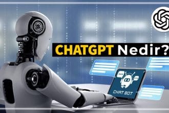 ChatGPT Nedir? Yapay Zeka Sohbet Botu Hakkında Bilmeniz Gereken Her Şey